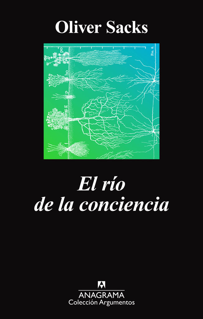 El río de la conciencia - Oliver Sacks - Anagrama