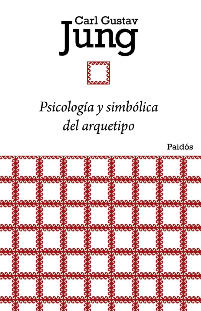Psicologia Y Simbolica Del Arquetipo (Psicologia Profunda) - C.G. Jung - Paidós