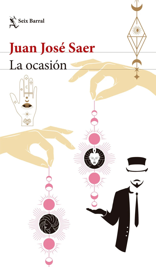 La ocasión - Juan José Saer - Seix Barral