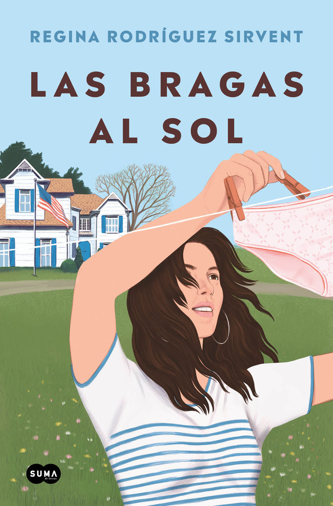 Las bragas al sol - Regina Rodríguez Sirvent - Suma de Letras