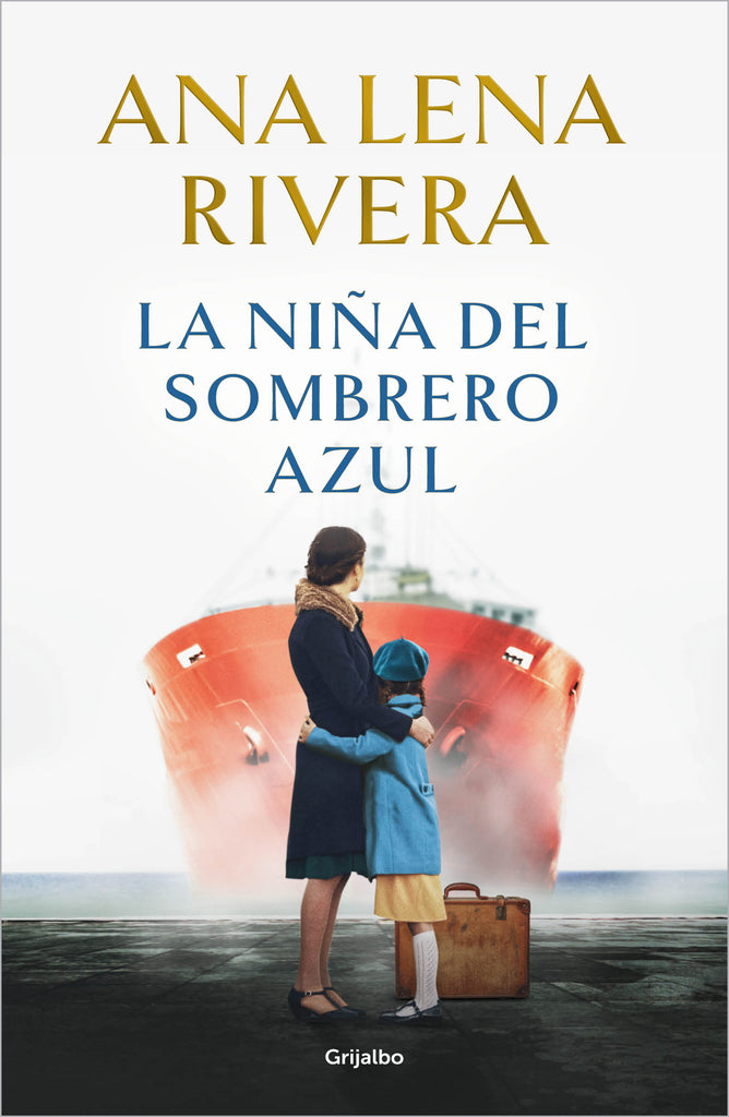 La niña del sombrero azul - Ana Lena Rivera - GRIJALBO