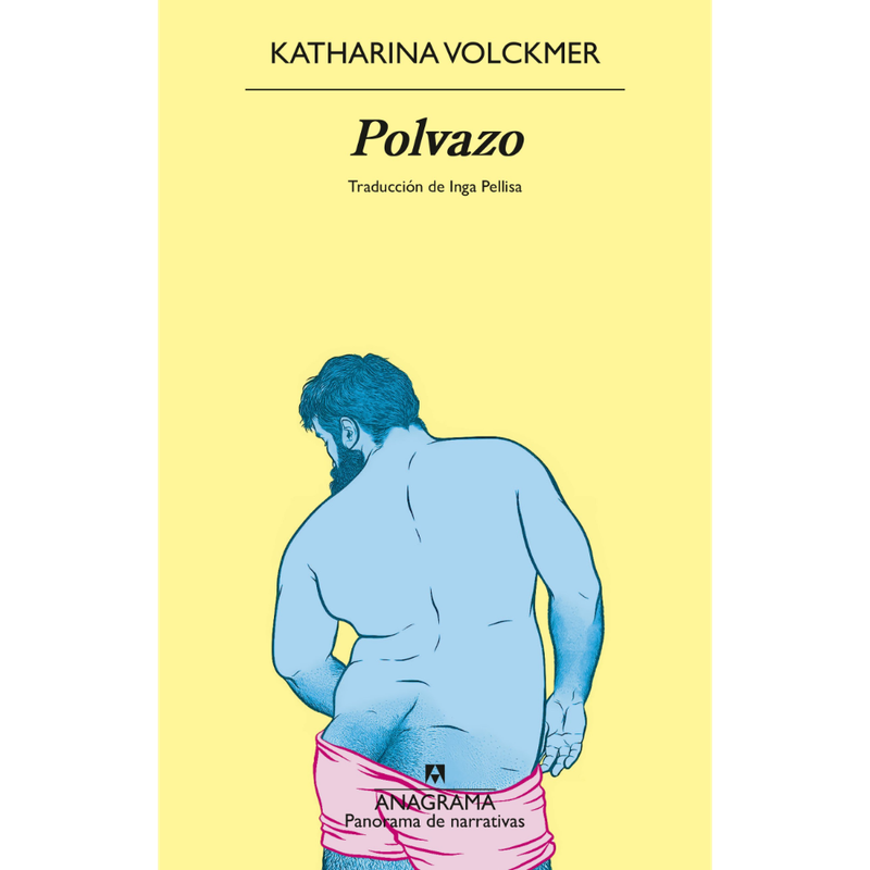 Polvazo - Katharina Volckmer - Anagrama