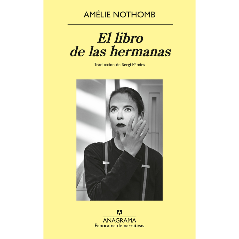 El libro de las hermanas - Amélie Nothomb - Anagrama