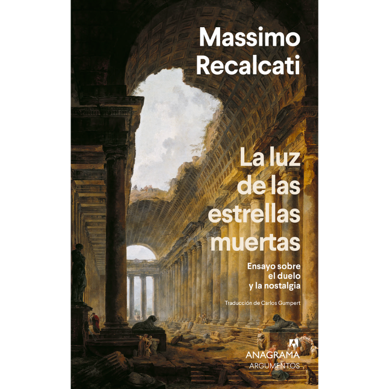 La luz de las estrellas muertas - Massimo Recalcati - Anagrama