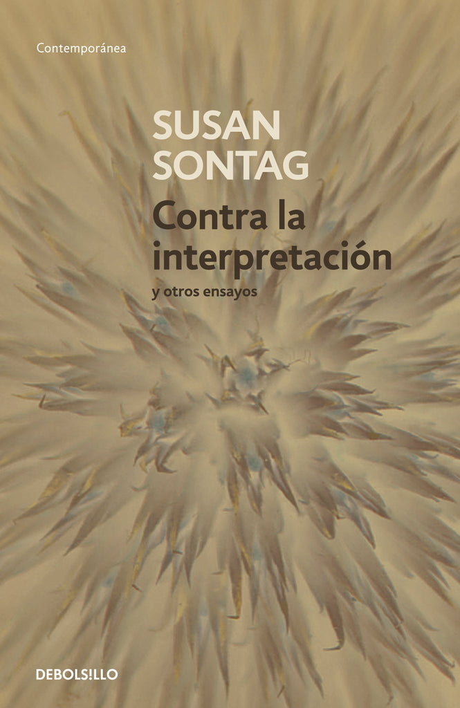 Contra la interpretación y otros ensayos - Susan Sontag - DEBOLS!LLO