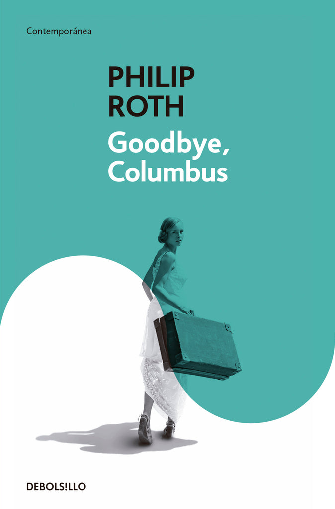 Goodbye, Columbus - Philip Roth - DEBOLS!LLO