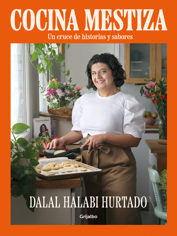 Cocina mestiza - Dalal Francisca Halabi Hurtado - Grijalbo