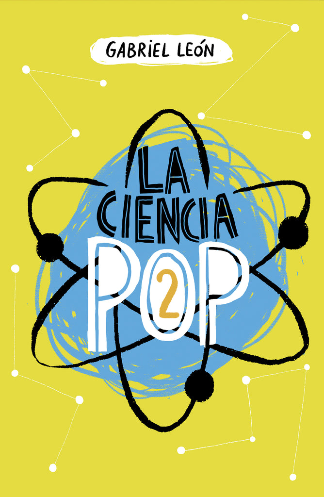 La ciencia pop 2 - Gabriel León - SUDAMERICANA