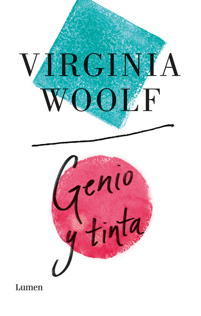 Genio y tinta - Virginia Woolf - Lumen