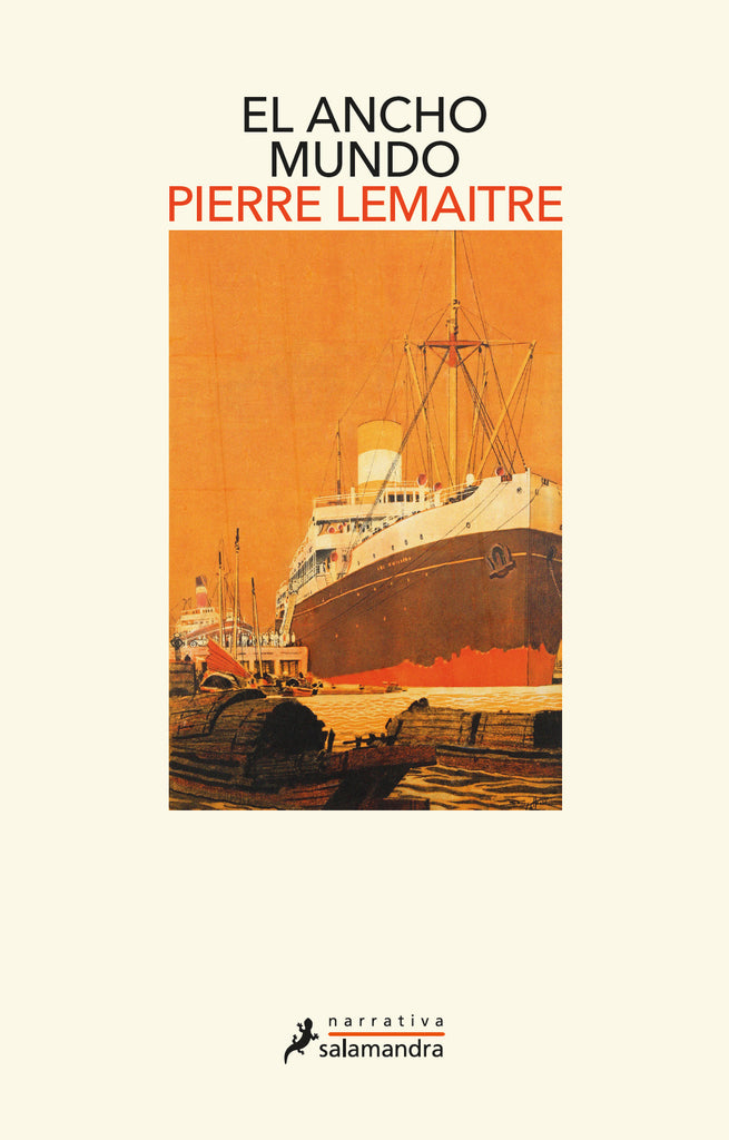 El ancho mundo - Pierre Lemaitre - Salamandra