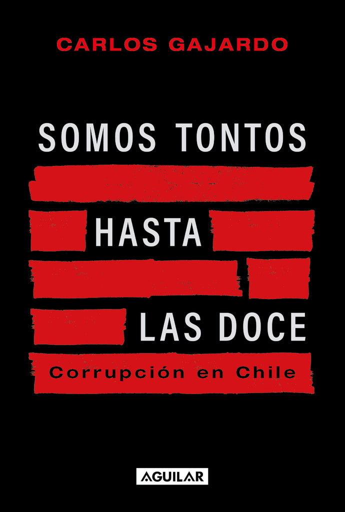 Somos tontos hasta las doce - Carlos Gajardo - Aguilar