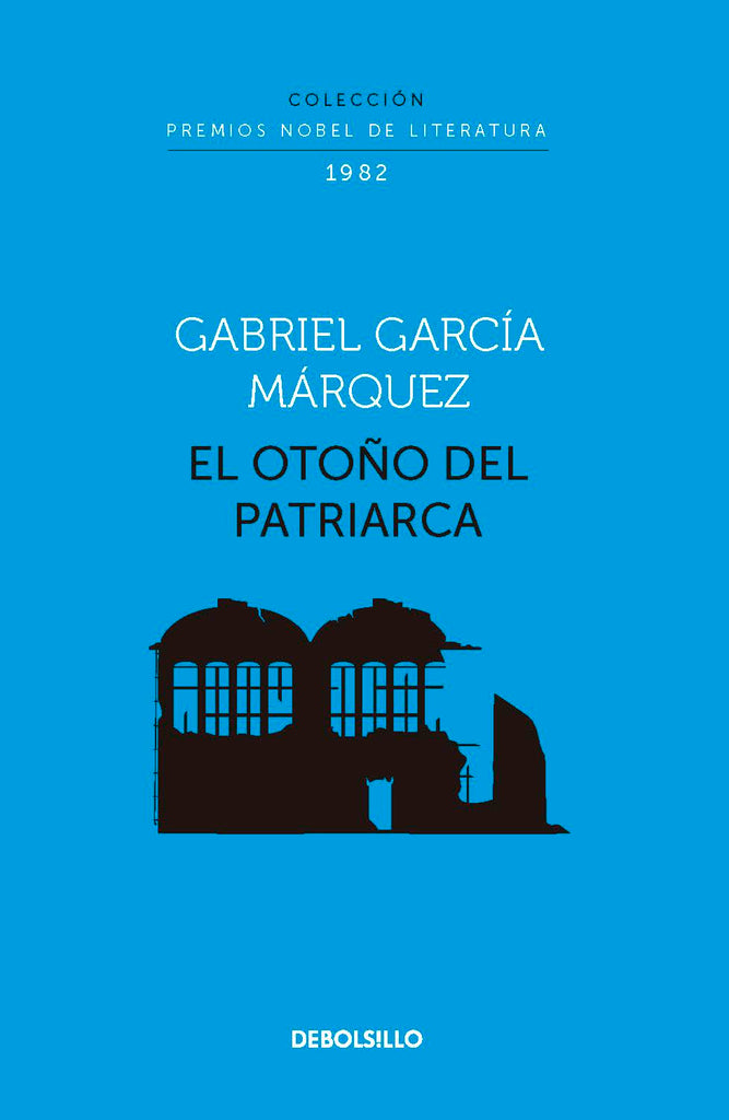El otoño del patriarca - Gabriel García Márquez - DEBOLS!LLO