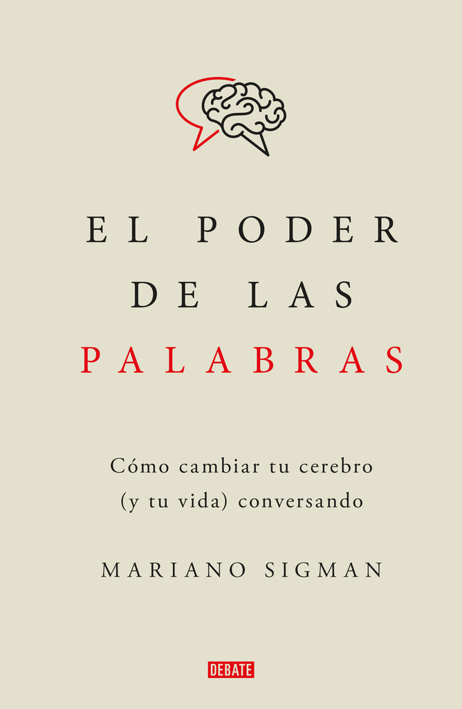 El poder de las palabras - Mariano Sigman - DEBATE