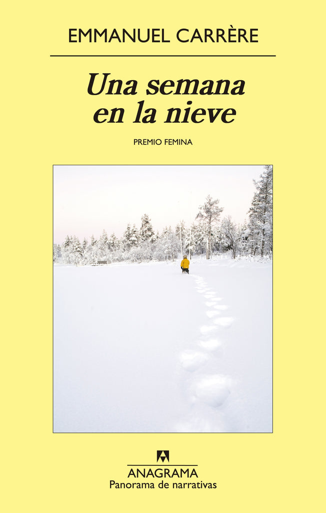 Una semana en la nieve - Emmanuel Carrère - Anagrama