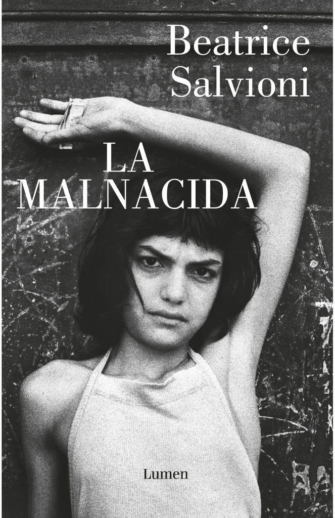 La malnacida - Beatrice Salvioni - Lumen