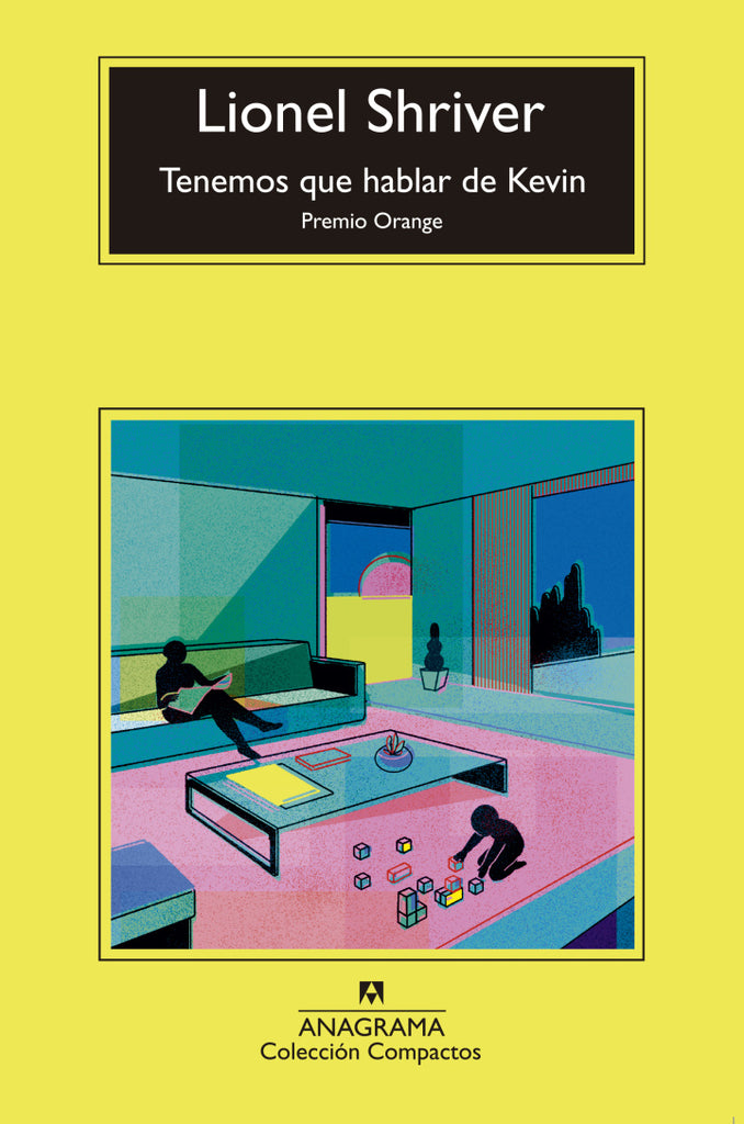 Tenemos que hablar de Kevin - Lionel Shriver - Anagrama Compactos