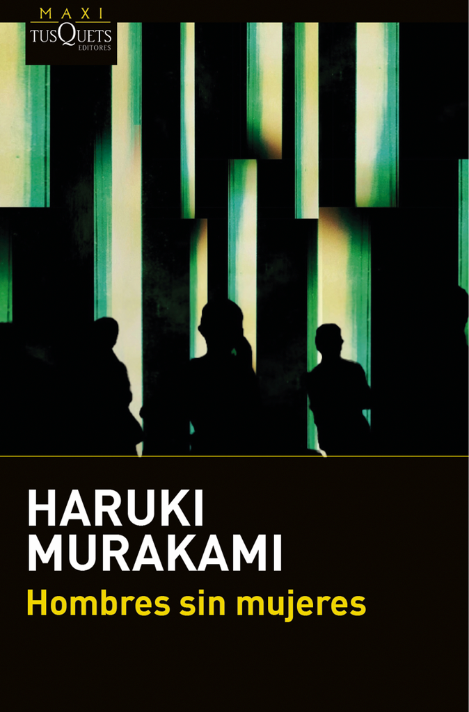 Hombres sin mujeres - Haruki Murakami - Maxi Tusquets