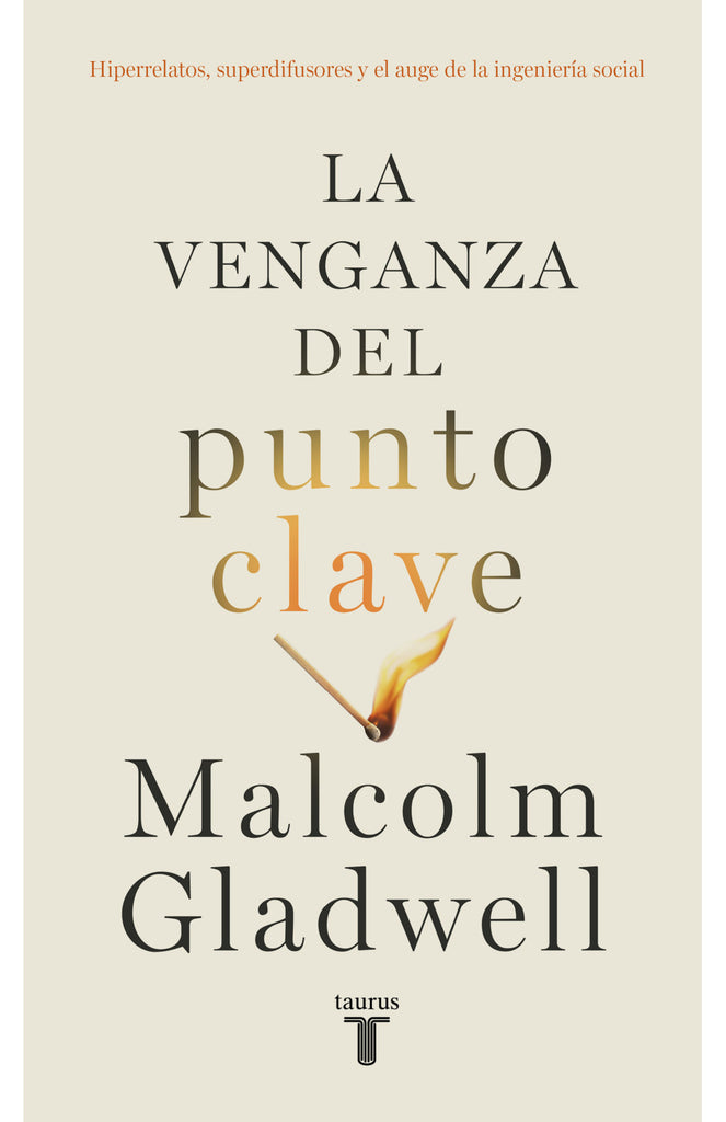La venganza del punto clave - Malcolm Gladwell - Taurus
