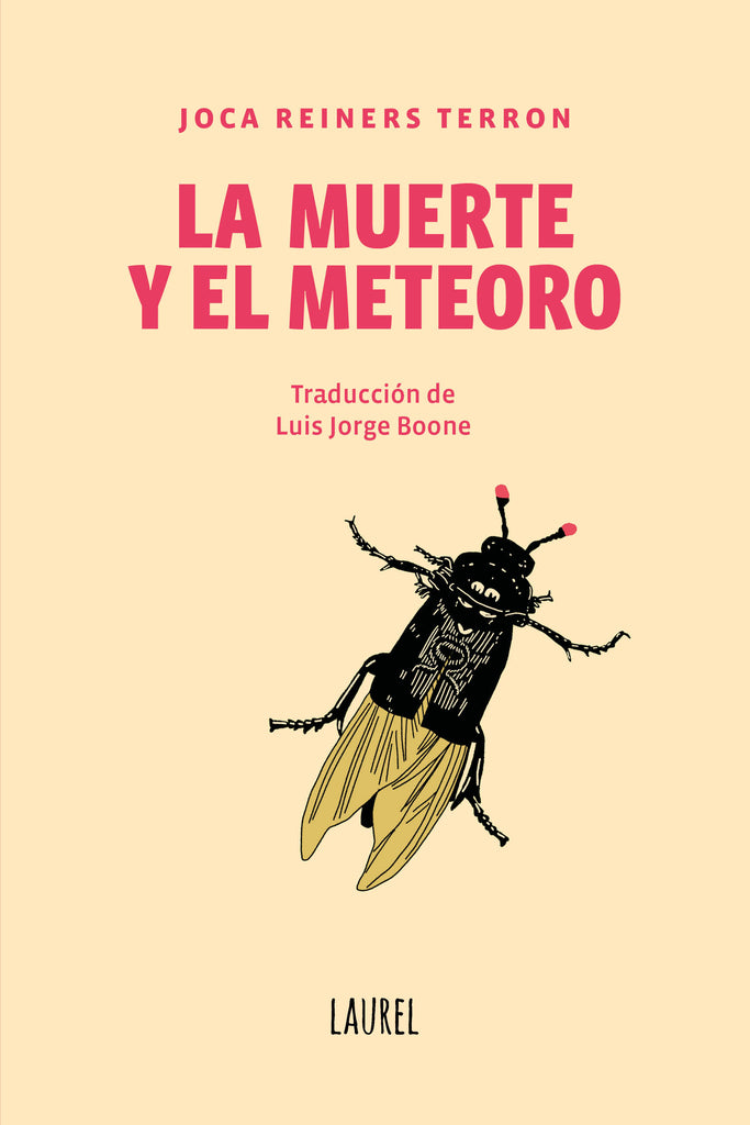 La muerte y el meteoro - Joca Reiners Terron - Laurel