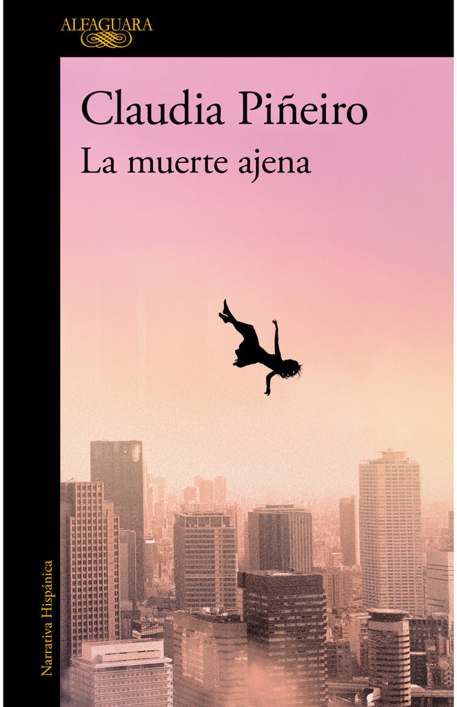 La muerte ajena - Claudia Piñeiro - Alfaguara
