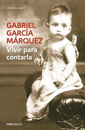 Vivir para contarla - Gabriel García Márquez - Debols!llo