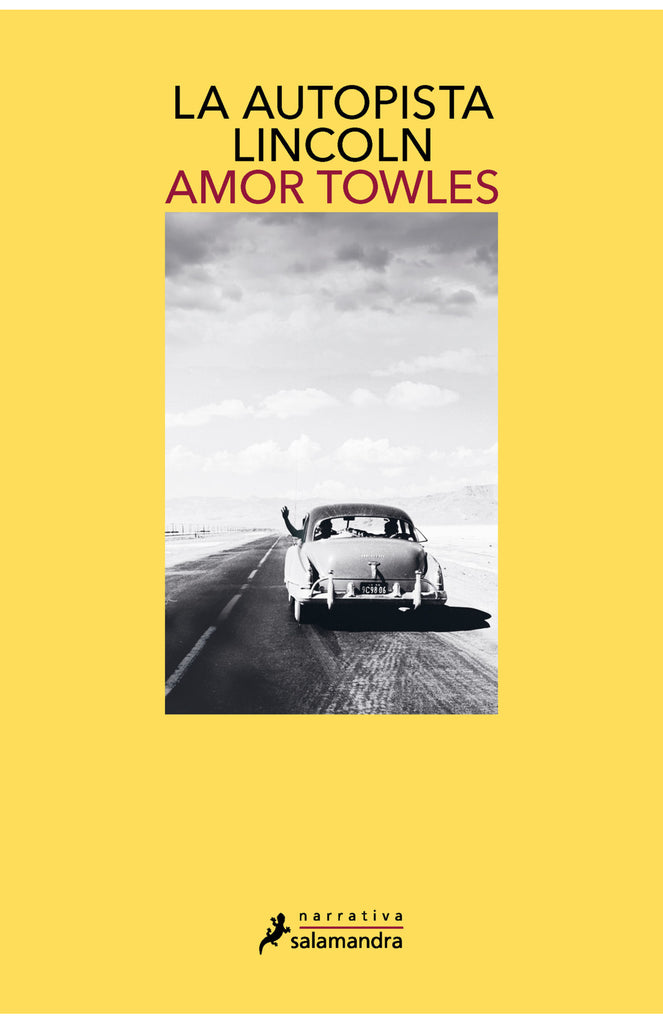 La autopista Lincoln - Amor Towles - Salamandra