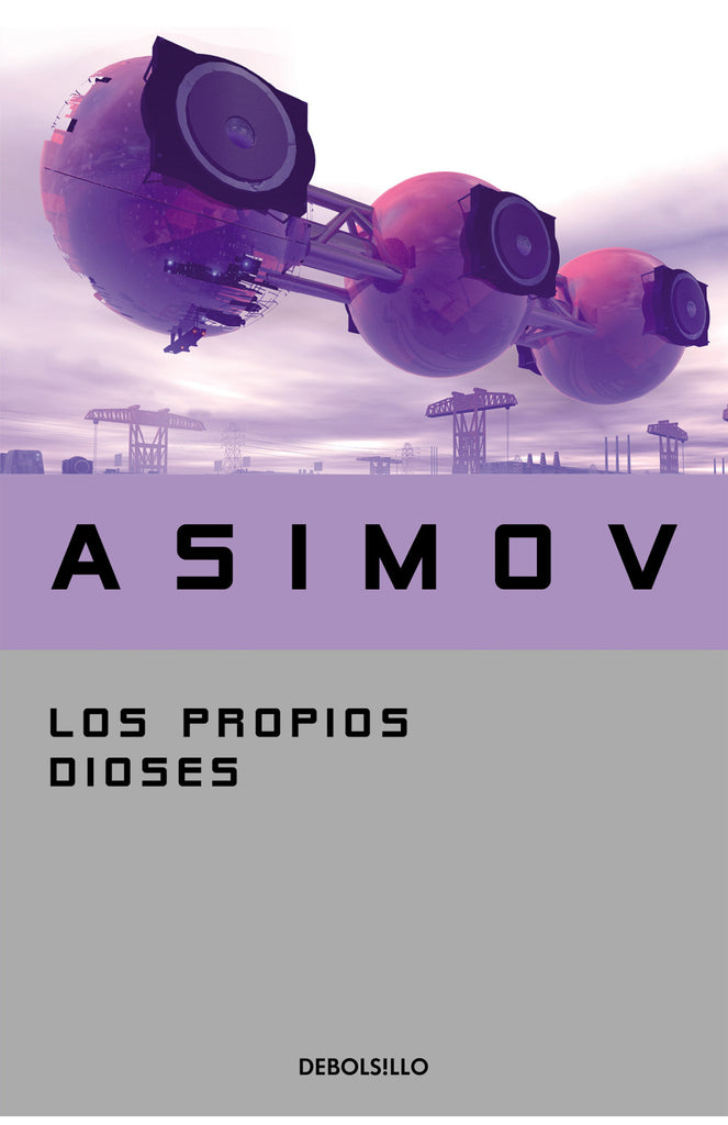 Los propios dioses - Isaac Asimov - DEBOLS!LLO