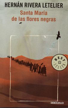 Santa María de las flores negras - Hernán Rivera Letelier - DEBOLS!LLO