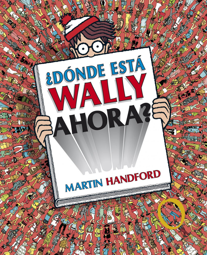 ¿Dónde Está Wally Ahora? - ¿Dónde Está Wally? #2 [Tapa Dura] - Martin Handford - B de Blok
