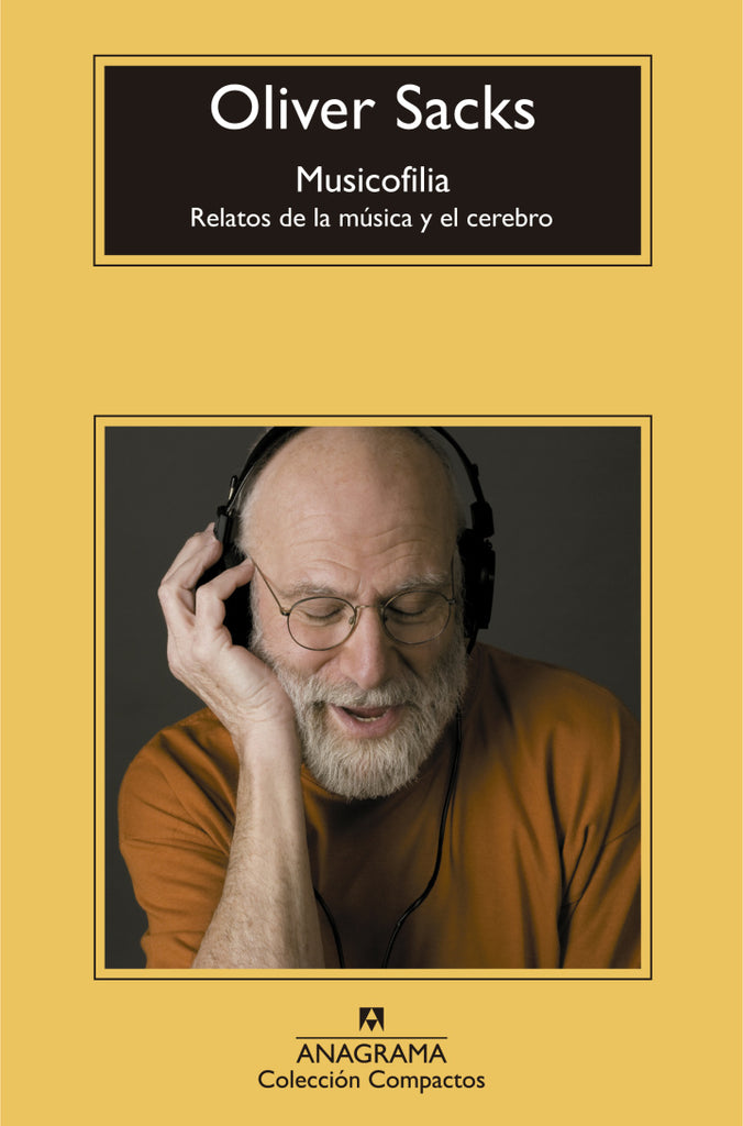 Musicofilia - Oliver Sacks - Anagrama Compactos
