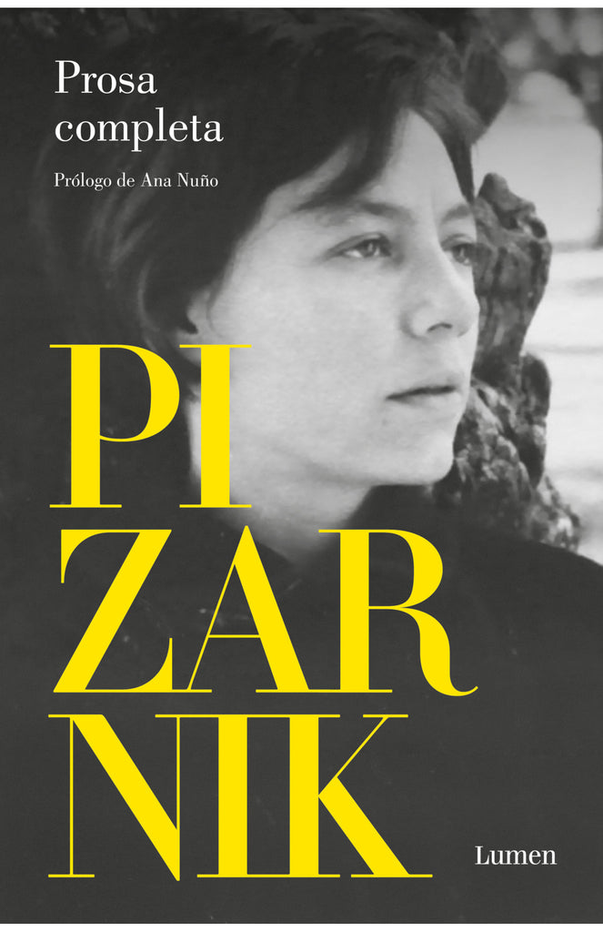 Prosa completa - Alejandra Pizarnik - Lumen