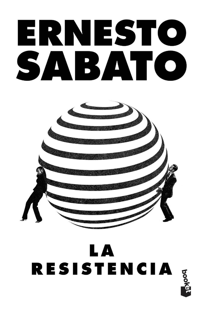 La resistencia - Ernesto Sábato - Booket