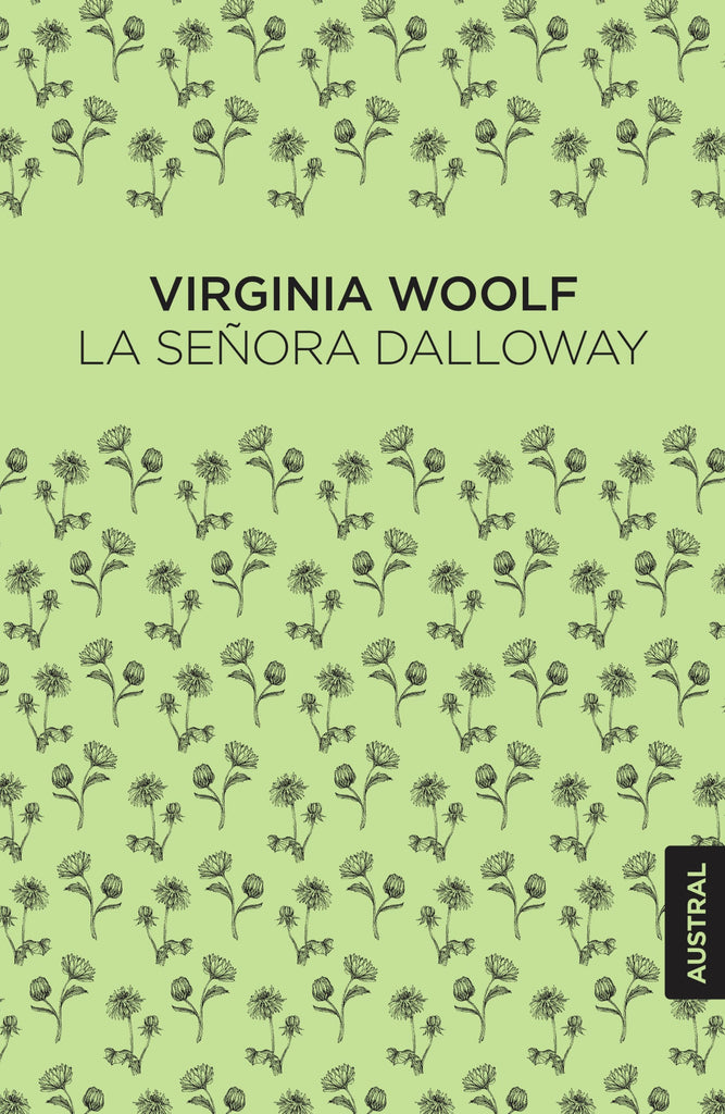 La señora Dalloway - Virginia Woolf - Austral
