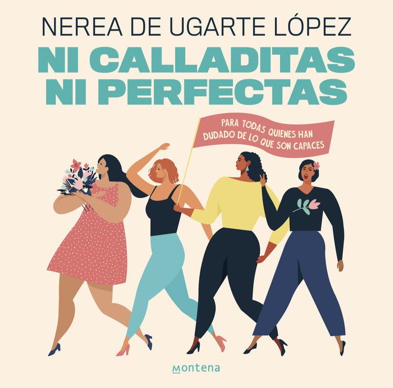 Ni calladitas ni perfectas - Nerea de Ugarte López - Montena