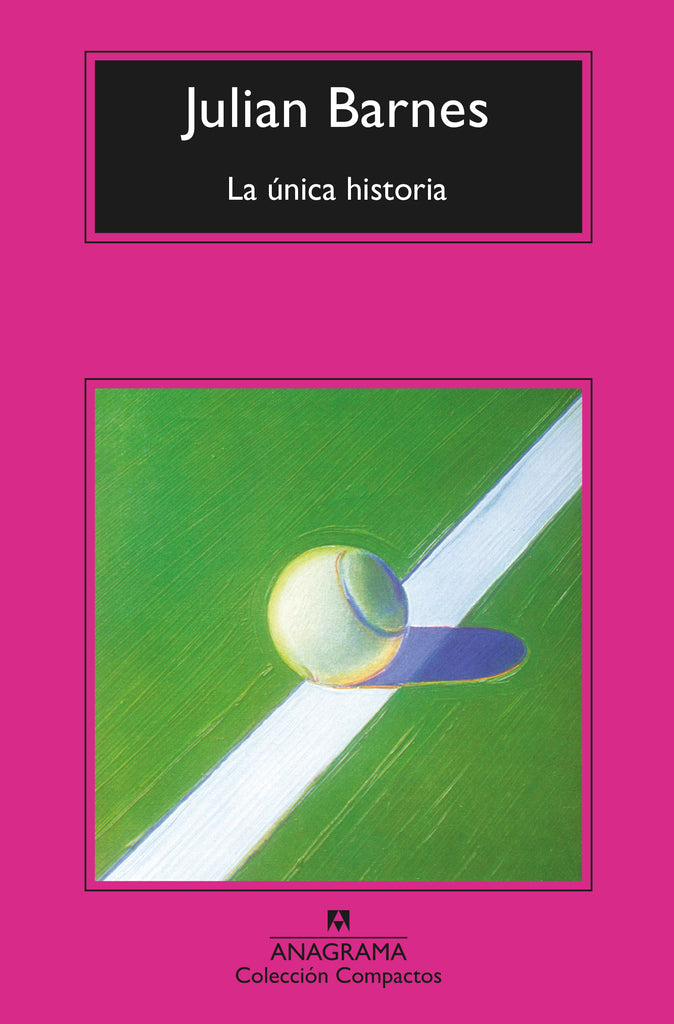 La única historia - Julian Barnes - Anagrama