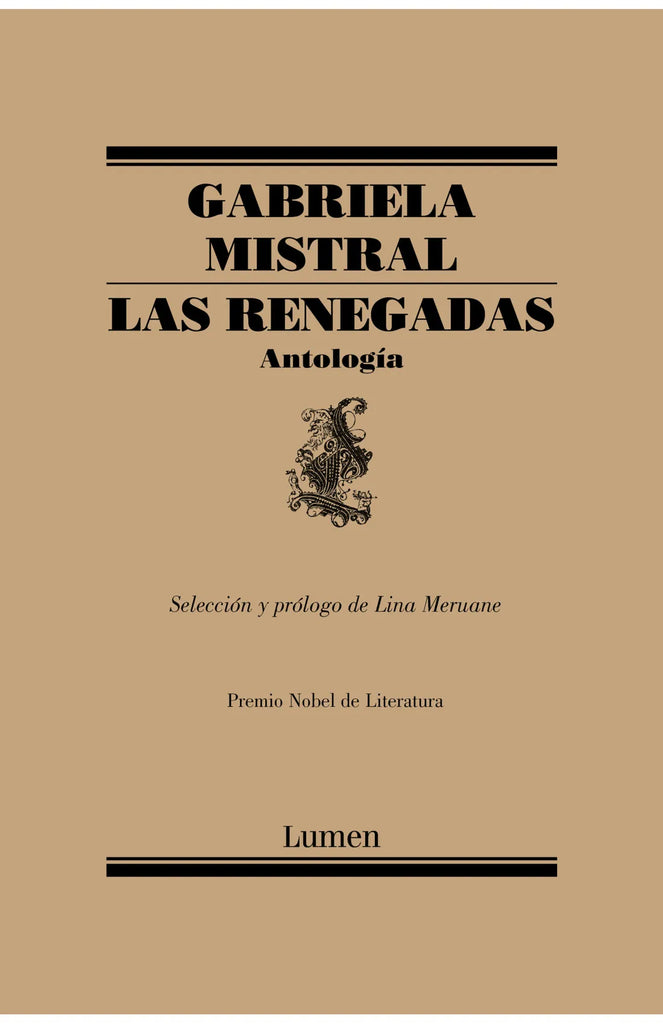 Las renegadas: Antología - Gabriela Mistral - Lumen