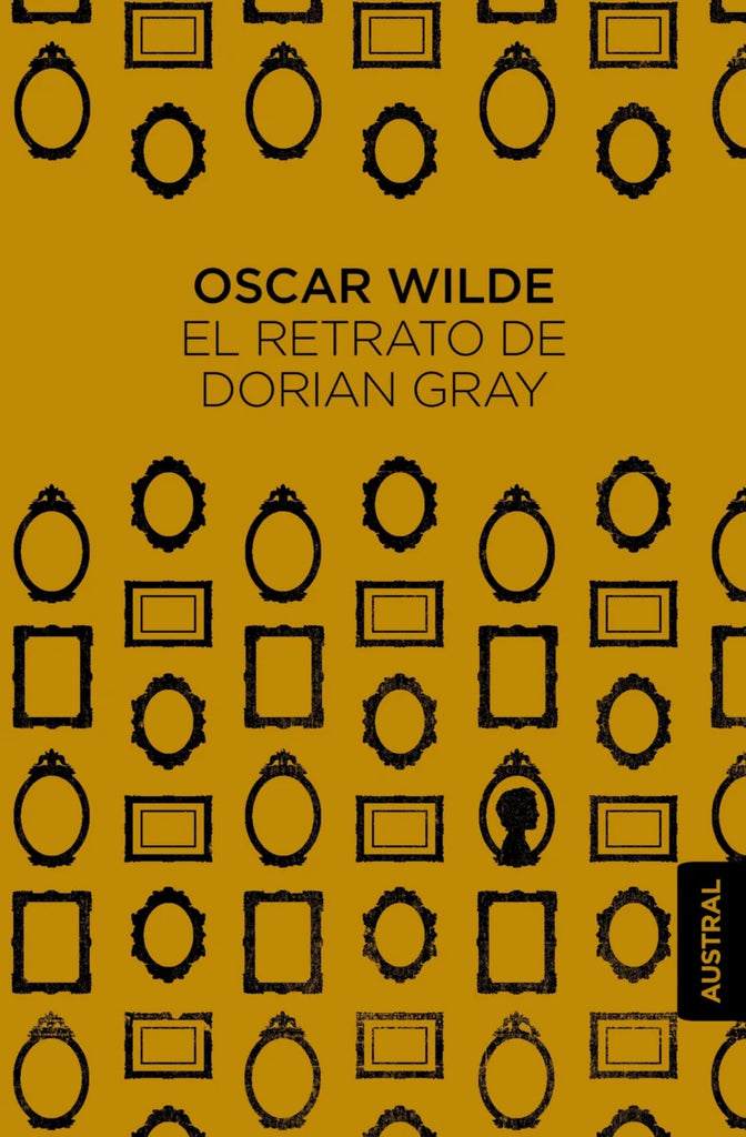 El retrato de Dorian Gray - Oscar Wilde - Austral