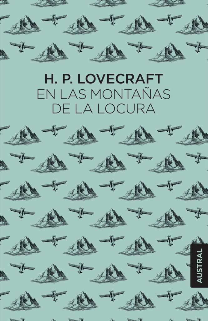 En las montañas de la locura - H.P. Lovecraft - Austral
