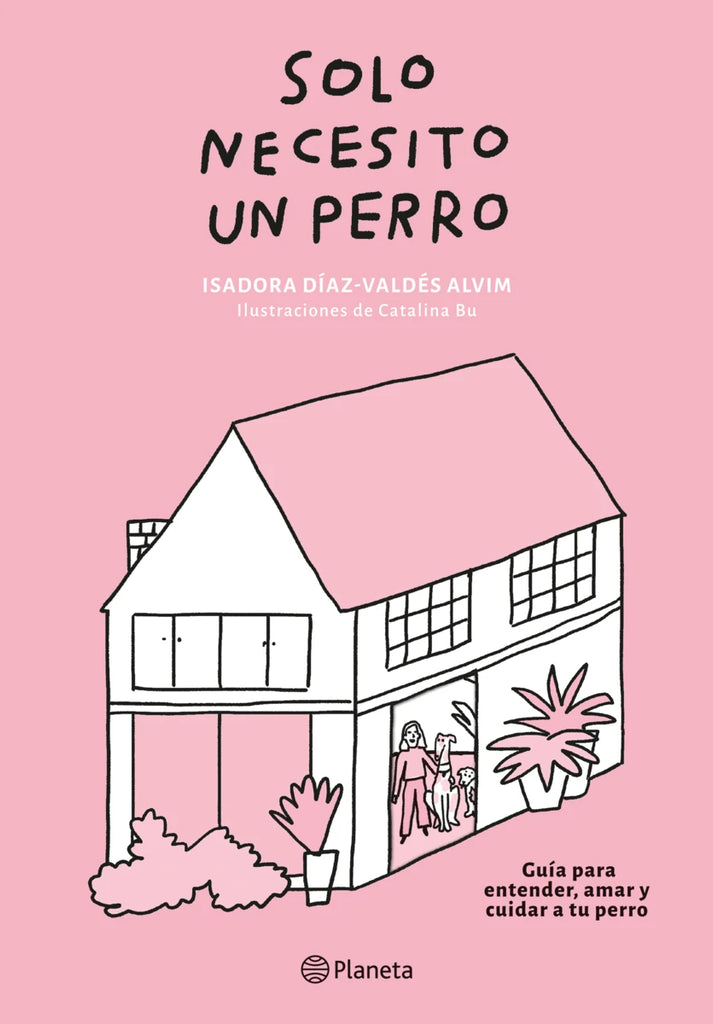 Solo necesito un perro - Isadora Díaz-Valdés Alvim - Planeta Cómic