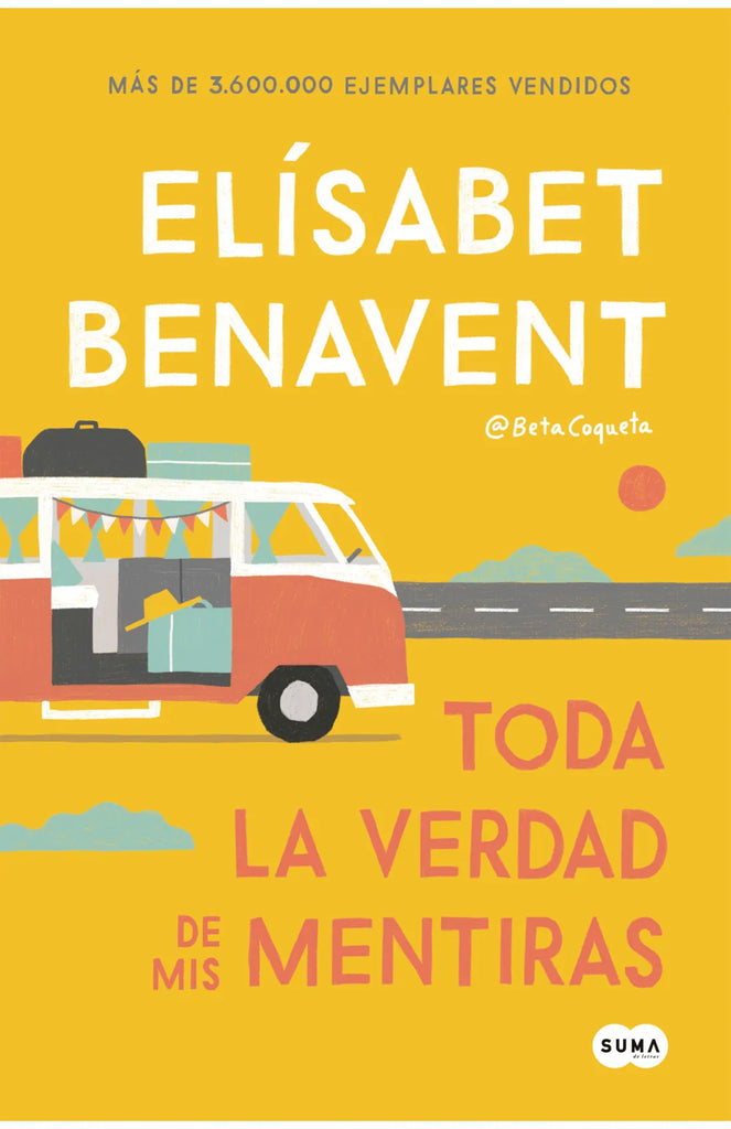 Toda la verdad de mis mentiras - Elísabet Benavent
 - Suma
