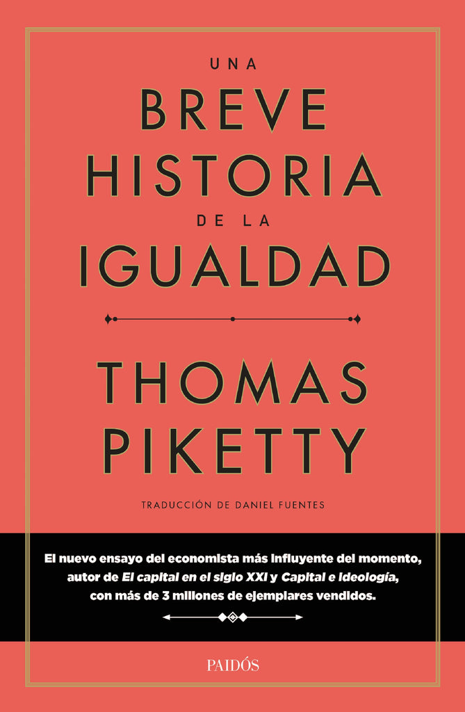 Una breve historia de la igualdad - Thomas Piketty - Paidós