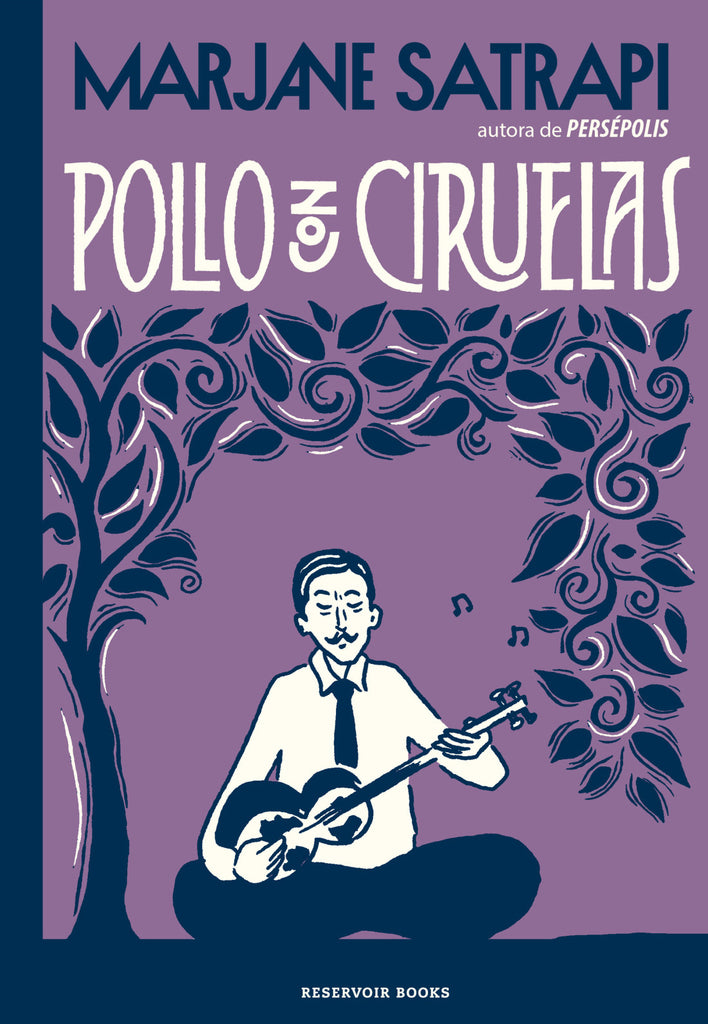 Pollo con ciruelas - Marjane Satrapi - RESERVOIR BOOKS