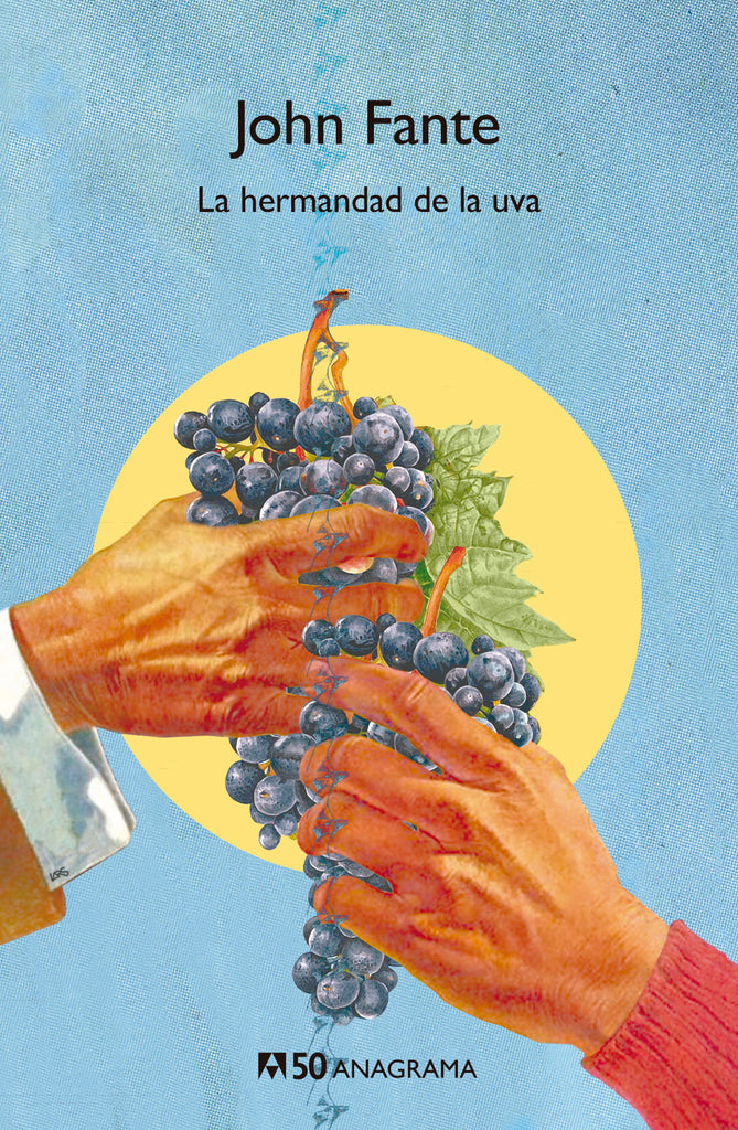 La hermandad de la uva - John Fante - Anagrama