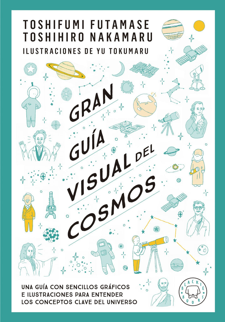 Gran guía visual del cosmos - Toshifumi Futamase, Yu Tokumaru - Blackie Books
