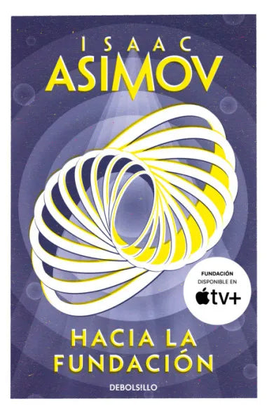Hacia la Fundación - Isaac Asimov - DEBOLS!LLO