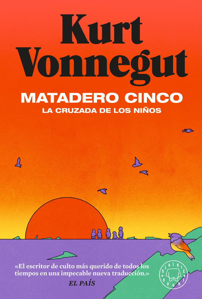 Matadero cinco. La cruzada de los niños - Kurt Vonnegut Jr. - Blackie Books